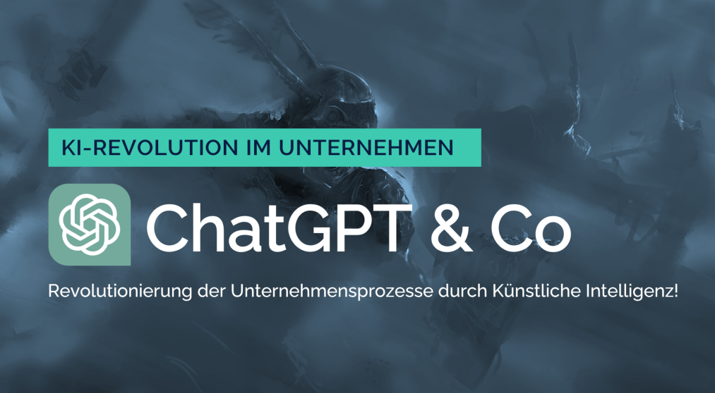 KI - Revolution im Unternehmen - ChatGPT & Co - 30. Juni 2023